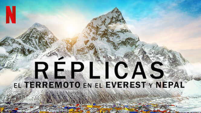 Réplicas: El terremoto en el Everest y Nepal