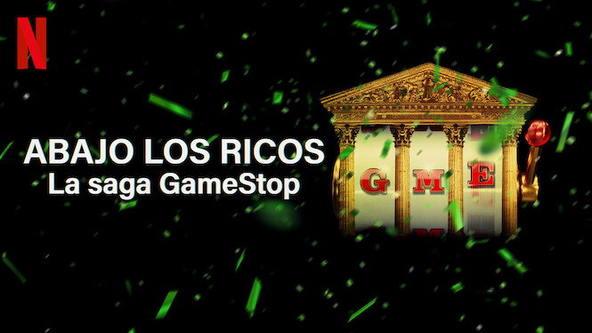 Abajo los ricos: La saga GameStop